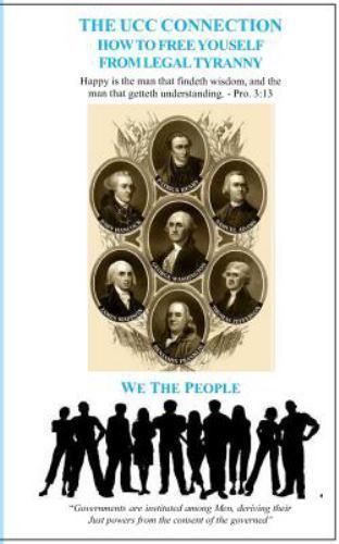 The UCC Connection: How To Free Yourself From Legal Tyranny by David E. Robinson
