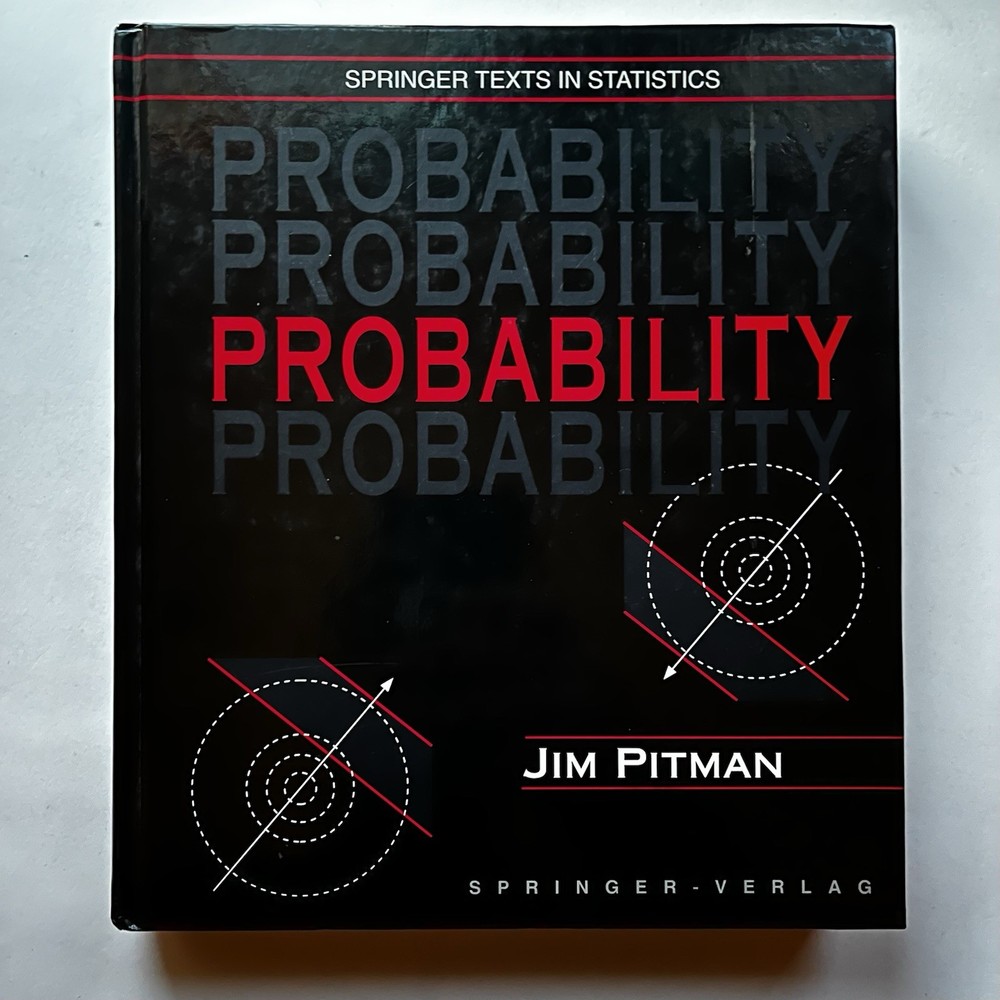 Probability (1993, Hardcover) by Jim Pitman – Springer Texts In Statistics