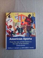 American Sports : From the Age of Folk Games to the Age of the Internet by…