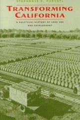 Transforming California: A Political History of Land Use and Development by