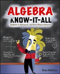 Algebra Know-It-ALL: Beginner to Advanced, – 9780071546171, paperback, Gibilisco