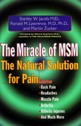 The Miracle of MSM – Hardcover By Jacob, Stanley W. – VERY GOOD
