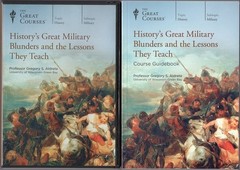 GREAT COURSES History’s Great Military Blunders and the Lessons They Teach