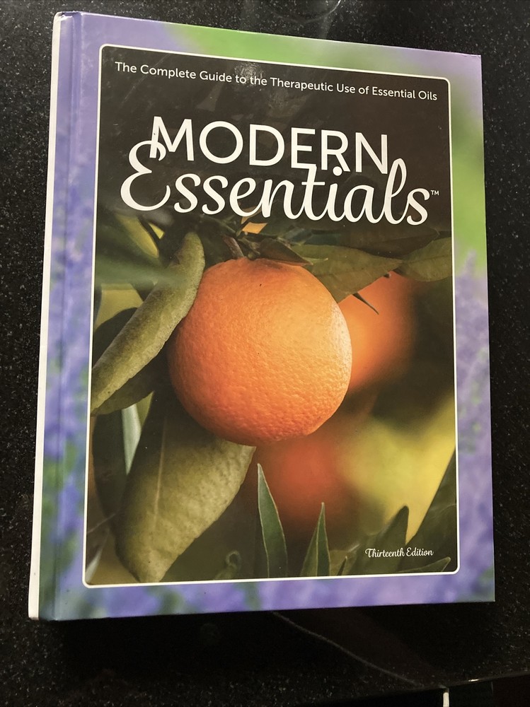 Modern Essentials : The Complete Guide to the Therapeutic Oils 13th Edition 2021