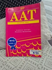 AAT NVQ: Financial Accounting INTERMEDIATE Units 4 & 5 (TUTORIAL TEXT) Book