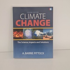 Climate Change – Science Impacts Solutions Barrie Pittock 2nd Edition 350 Pages