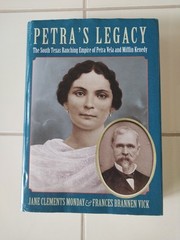 Petra’s Legacy: The South Texas Ranching Empire of Petra Vela and Mifflin Kenedy