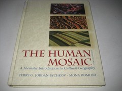 The Human Mosaic: A Thematic Introduction to Cultural Geography
