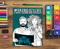 Radiology Life: A Snarky Coloring Book for Adults