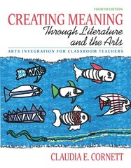 Creating Meaning through Literature and the Arts: Arts Integration for Class…