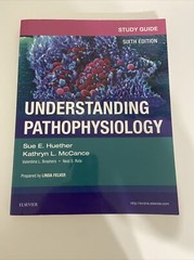 Study Guide for Understanding Pathophysiology by Kathryn L. McCance and Sue…