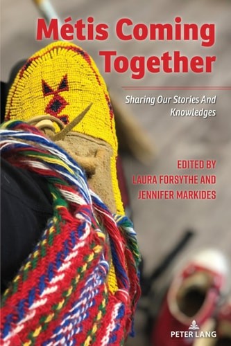Métis Coming Together (Counterpoints: Studies in Criticality, 557) –