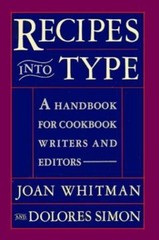 Recipes Into Type: A Handbook for Cookbook Writers and Editors Joan Whitman, Do