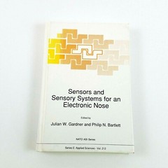 Sensors and Sensory Systems for an Electronic Nose – Vol 212 NATO ASI Series