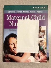 STUDY GUIDE FOR MATERNAL-CHILD NURSING By Mckinney Emily Slone Msn Rn C & Murray