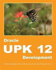 Oracle Upk 12 Development: Create High-Quality Training Material Using Oracle…