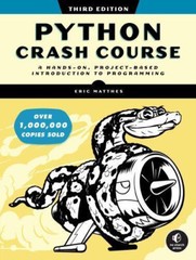 Python Crash Course, 3rd Edition : A Hands-On, Project-Based Introduction to…