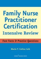 Family Nurse Practitioner Certification: Intensive Review