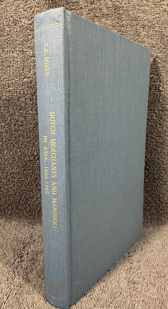 Dutch Merchants and Mariners in Asia 1602-1795, Hardcover by Boxer As Shown