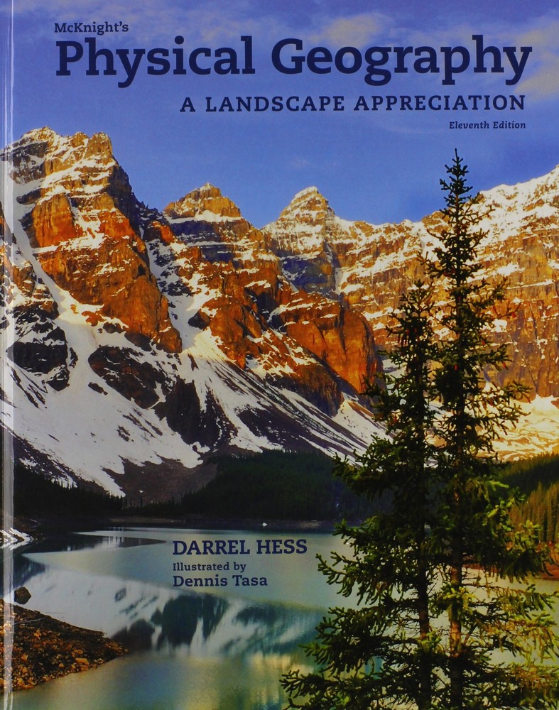 McKnight’s Physical Geography: A Landscape Appreciation (11th Edition)