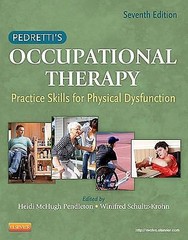 Pedretti’s Occupational Therapy: Practice Skills for Physical Dysfunction