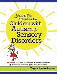 Hands-on Activities for Children with Autism & Sensory Disorders, Garland, Teres