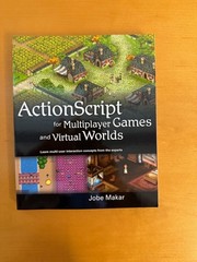 ActionScript for Multiplayer Games and Virtual Worlds: Learn Multi-user…
