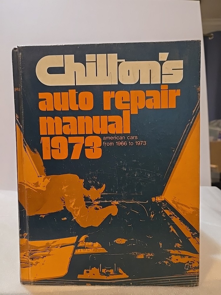 Chilton’s Auto Repair Manual 1973 Book American Cars 1966 to 1973 Automotive