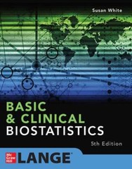 Basic & Clinical Biostatistics: Fifth Edition by Susan White: Used
