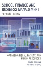 School Finance and Business Management: Optimizing Fiscal, Facility and Human Re