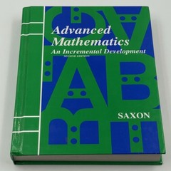 Advanced Mathematics An Incremental Development Saxon Second Edition 2003 Hardco