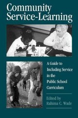 Community Service-Learning: A Guide to Including Service in the Public School Cu