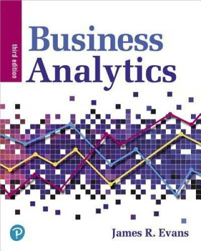 Business Analytics (3rd Edition) – Paperback By Evans, James R. – GOOD