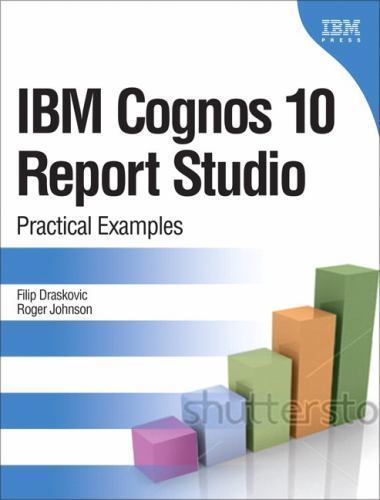 IBM Cognos 10 Report Studio: Practical Examples