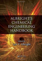 ALBRIGHT’S CHEMICAL ENGINEERING HANDBOOK By Lyle Albright – Hardcover