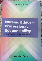 Nursing Ethics and Professional Responsibility in Advanced Practice by Pamela J.