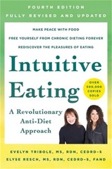 Intuitive Eating, 4th Edition: A Revolutionary Anti-Diet Approach (Paperback or