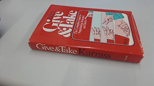 Give and Take: The Complete Guide to Negotiat… by Karrass, Chester L. Hardback