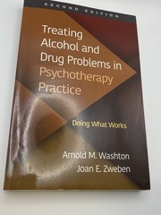 Treating Alcohol and Drug Problems in Psychotherapy Practice Second Edition CADC