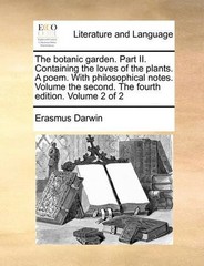 Erasmus Darwin The Botanic Garden. Part II. Containing t (Paperback) (UK IMPORT)