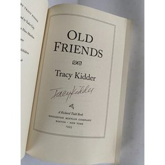 SIGNED – Old Friends by Kidder, Tracy 1st Edition 1st Printing Paperback