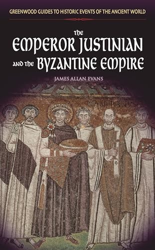 The Emperor Justinian and the Byzantine Empire … by James Allen Evans Hardback