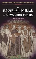 The Emperor Justinian and the Byzantine Empire … by James Allen Evans Hardback