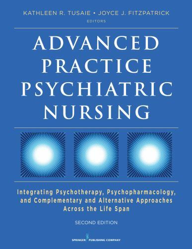 Advanced Practice Psychiatric Nursing, Second Edition: Integrating Psychother…