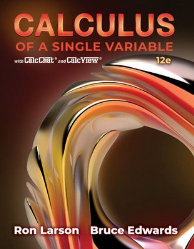 Calculus of a Single Variable by Larson, Ron, Edwards, Bruce H.