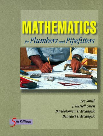 Mathematics For Plumbers And Pipefitters by Lee Smith
