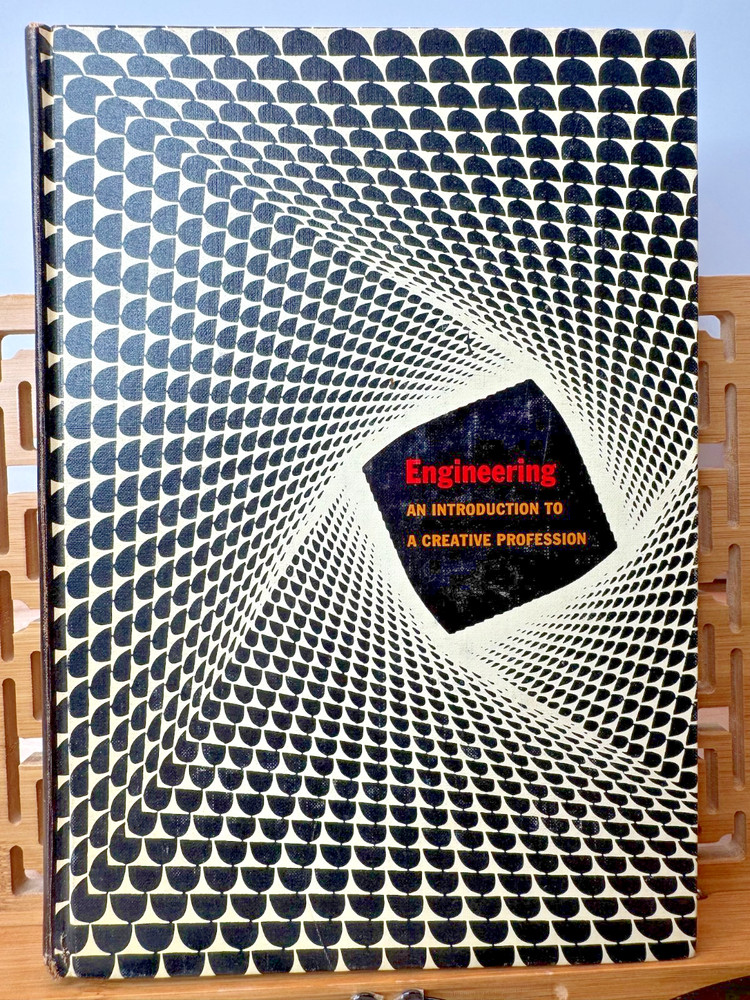 Engineering: An Introduction to a Creative Profession (1968) 4th Ed HC