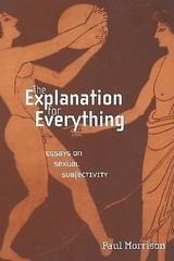 Sexual Cultures Ser.: Explanation for Everything : Essays on Sexual…