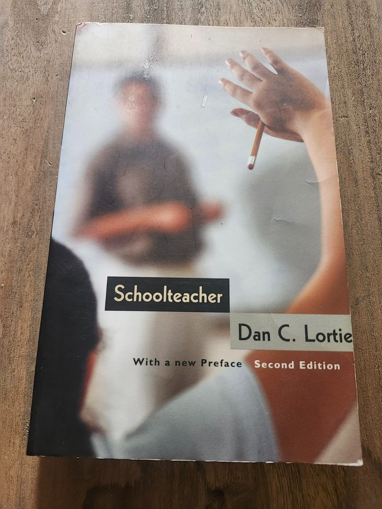 Schoolteacher : A Sociological Study by Dan C. Lortie (2002, Trade Paperback)
