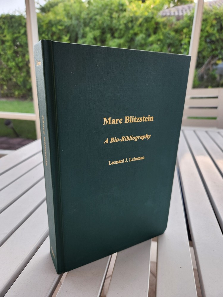 MARC BLITZSTEIN A BIO-BIBLIOGRAPHY BY LEONARD J. LEHRMAN 2005 1ST EDITION SIGNED